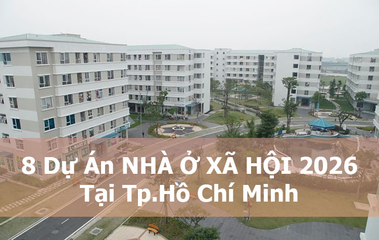8 dự án NHÀ Ở XÃ HỘI 2026 -HONGPHULAND