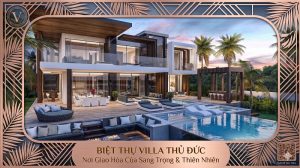 Hình ảnh biệt thự villa tại Thủ Đức được thiết kế hiện đại, sang trọng với kiến trúc mở, không gian xanh và khu vực sân vườn rộng rãi phù hợp nghỉ dưỡng cao cấp.